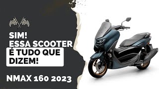 TUDO SOBRE O SCOOTER YAMAHA NMAX 160 2023 [upl. by Ploch]