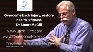 Dr Stuart McGill Why is healthy movement important for low back pain Part 5 of 11 [upl. by Munster]