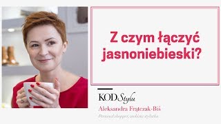 Z czym łączyć jasnoniebieski [upl. by Oah]