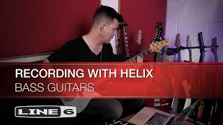 Line 6  Recording with Helix  Bass Guitars [upl. by Klenk]