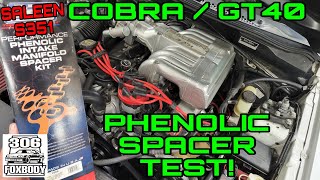 COBRA  GT40 INTAKE PHENOLIC SPACER TEST HOW MUCH COOLER  306 Foxbody [upl. by Karon]