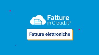 Fattura elettronica con Fatture in Cloud facile e veloce [upl. by Lanoil]