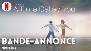 A Time Called You Minisérie  BandeAnnonce en Français  Netflix [upl. by Ahusoj]