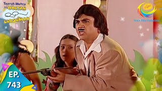 Taarak Mehta Ka Ooltah Chashmah  Episode 743  Full Episode [upl. by Ydnor]