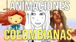 6 PELICULAS DE ANIMACIÓN COLOMBIANAS QUE TIENES QUE VER [upl. by Wall]