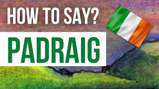 How to Pronounce Padraig  Listen to the Irish pronunciation and meaning of the name Padraig [upl. by Stagg]