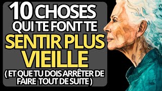 10 choses qui te font SENTIR PLUS VIEILLE et que tu devrais ARRÊTER de faire MAINTENANT [upl. by Kroll352]