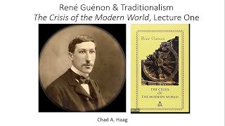 Rene Guenons The Crisis of the Modern World [upl. by Ennirok]