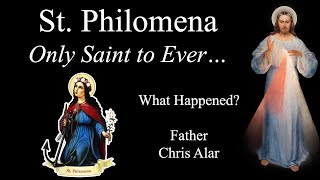 St Philomena The Only Saint to Ever Have This Explaining the Faith with Fr Chris Alar MIC [upl. by Wesa303]