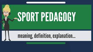 What is SPORT PEDAGOGY What does SPORT PEDAGOGY mean SPORT PEDAGOGY meaning amp explanation [upl. by Fredi]