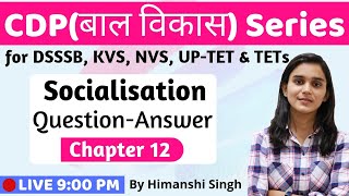 Socialisation QuestionAnswer Discussion Lesson12 for CTET DSSSB KVS [upl. by Nayk]