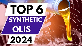 Top 6 Best Synthetic OILS IN 2024 [upl. by Loeb311]