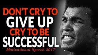 DONT GIVE IN  Powerful Motivational Speech For Success  2017 MOTIVATION [upl. by Ahsemak]