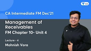 Management of Receivables  FM Chapter 10 Unit 4  Lec 4  FM  CA Intermediate  Mohnish Vora [upl. by Ettener]