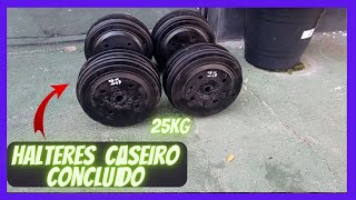 💪🏼 HALTERES CASEIRO 25Kg PARTE 2 💥 [upl. by Ahsilram]