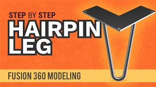 Fusion 360 Advanced How to 3D Model a Hairpin leg in Autodesk Fusion 360 [upl. by Cart467]