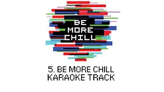 🎤Be More Chill  5  Be More Chill🎤 [upl. by Anhcar988]