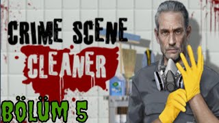 Crime Scene Cleaner Türkçe  Bölüm 5 [upl. by Esertap]