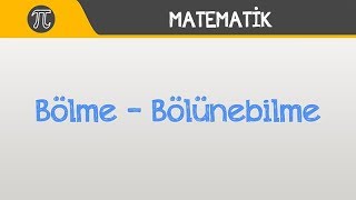 Bölme  Bölünebilme [upl. by Cuthbert]