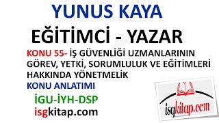 DERS 55İGU GÖREV YETKİ VE EĞİTİMLERİ HAKKINDA YÖNETMELİKKONU ANLATIMIYUNUS KAYA [upl. by Waltner968]