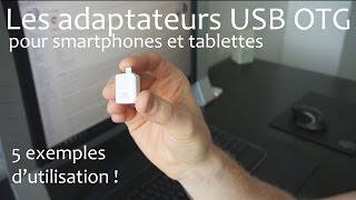 Les adaptateurs USB OTG 5 exemples dutilisation [upl. by Haugen]