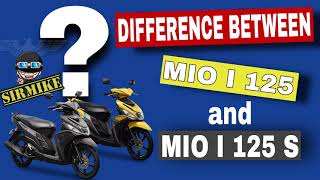 DIFFERENCE BETWEEN MIO I amp MIO I 125S 2021 EDITION SIRMIKE [upl. by Shoemaker]