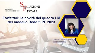 MODELLI REDDITI 2023  FORFETTARI  Le novità del Quadro LM [upl. by Eimirej340]