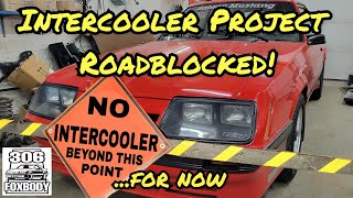 AIR TO AIR INTERCOOLER ROADBLOCKED NOW WHAT  306 Foxbody [upl. by Eppesuig]