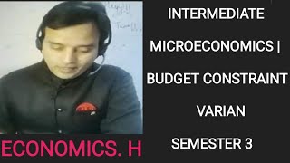 ECONOMICSH SEMESTER 3 INTERMEDIATE MICRO UNIT 1 BUDGET CONSTRAINT CLASS 2 [upl. by Aydne]