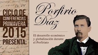 El desarrollo económico y globalización durante el Porfiriato [upl. by Sperry]