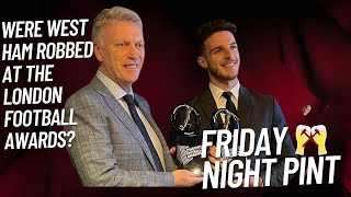 Were West Ham Robbed At The LFAS  Friday Night Pint LIVE [upl. by Cowley741]