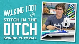 Learn How to Stitch in the Ditch with a Walking Foot [upl. by Majka769]