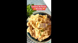 Cheesy Buttered Noodles [upl. by Laval]