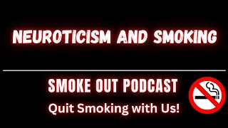 Neuroticism and Smoking [upl. by Selinski982]