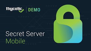 Secret Server Mobile PAM App Demo  Enterprise Grade [upl. by Ronni]