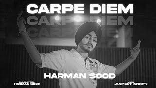 CARPE DIEM Official Video  HARMAN SOOD  JANMEET INFINITY  Latest Punjabi Song [upl. by Richer625]