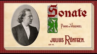 Röntgen  Cello Sonata No 2 In A Minor Opus 41 [upl. by Eliades]