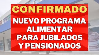 GRAN NOTICIA se CONFIRMO un NUEVO PROGRAMA ALIMENTAR para JUBILADOS y PENSIONADOS PNC Y PUAM Anses [upl. by Lonnie344]