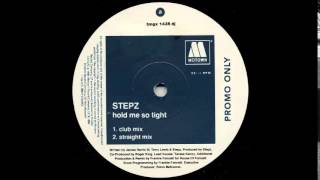 Stepz  Hold Me So Tight Club Mix [upl. by Livvie]