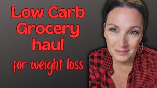 Realistic Low carb grocery haul for Low carb weight loss [upl. by Retnuh]