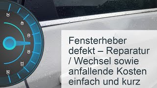 Fensterheber defekt  Kosten » Symptome » Reparatur [upl. by Semela]