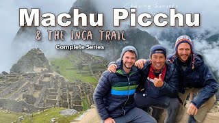 Machu Picchu 🇵🇪 Complete Series  The Inca Trail [upl. by Hebert]