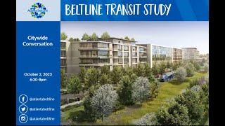 Atlanta Beltline  Citywide Conversation  Beltline Transit Study 100223 [upl. by Vanna]