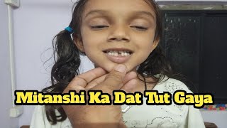 Mitanshi ka Dat Tut gaya 😭 Family vlog [upl. by Xeno]