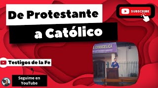 De Protestante a Católico [upl. by Trudi]