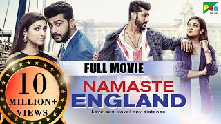 Namaste England  Full Movie  Parineeti Chopra Arjun Kapoor Shreya Mehta [upl. by Gertie]