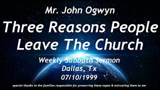 John Ogwyn Three Reasons People Leave The Church [upl. by Niletac]