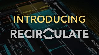 Introducing Recirculate Feedback Echo Plugin by Newfangled Audio [upl. by Eittocs]