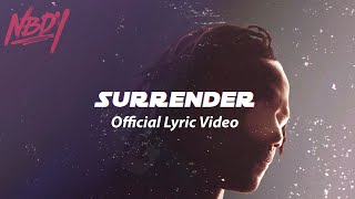 NBDY  Surrender Official Lyric Video [upl. by Ailahs]