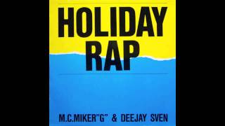 MC MIKER G amp DJ SVEN  HOLIDAY RAP  1986  12 INCH VERSION  HD  HQ AUDIO [upl. by Dosia]